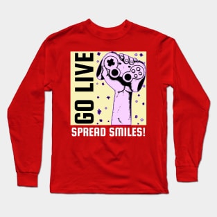 Live streamer go live for smiles Long Sleeve T-Shirt